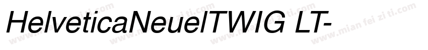 HelveticaNeuelTWIG LT字体转换